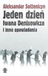 JEDEN DZIEŃ IWANA DENISOWICZA I INNE OPOWIADANIA TW