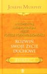 WYKORZYSTAJ SWÓJ POTENCJAŁ ROZWIŃ SWOJE ŻYCIE DUCHOWE TW