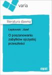 O poszanowaniu zabytków ojczystej przeszłości