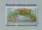 Świat jest cudownym prezentem