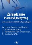 Zarządzanie Placówką Medyczną. Serwis menedżerów, właścicieli i kadry zarządzającej, wydanie specjal