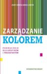 ZARZĄDZANIE KOLOREM PRZEWODNIK DLA GRAFIKÓW I PROJEKTANTÓW