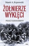 ŻOŁNIERZE WYKLĘCI PRZECIEŻ TO DZIECKO BANDYTY