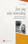 JUŻ SIĘ NIE WSTYDZĘ WYZNANIA MĘŻCZYZNY UZALEŻNIONEGO OD SEKSU