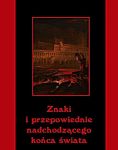 Znaki i przepowiednie nadchodzącego końca świata