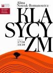 Historia Muzyki Polskiej. Tom IV: Klasycyzm 1750 - 1830
