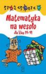 MATEMATYKA NA WESOŁO DLA KLAS IV-VI