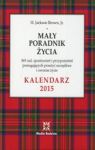 MAŁY PORADNIK ŻYCIA KALENDARZ 2015 TW