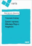 Żywot i sprawy Mikołaja Reja z Nagłowic