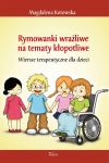 Rymowanki wrażliwe na tematy kłopotliwe