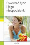 Pokochać życie i jego niespodzianki
