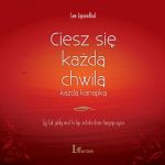 Ciesz się każdą chwilą, każdą kanapką