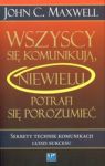 WSZYSCY SIĘ KOMUNIKUJĄ NIEWIELU POTRAFI SIĘ POROZUMIEĆ