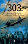 303 DYWIZJON MYŚLIWSKI W BITWIE O WIELKĄ BRYTANIĘ TW