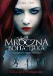 Mroczna Bohaterka. Kolacja z wampirem