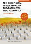 Technika pisania i prezentowania przyrodniczych prac naukowych. Przewodnik praktyczny. Wydanie nowe