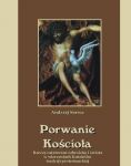 Porwanie Kościoła Rzeczy ostateczne człowieka i świata w wierzeniach Kościołów tradycji protestancki