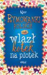 RYMOWANKI POLSKIE CZYLI WLAZŁ KOTEK NA PŁOTEK TW