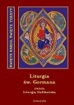 Święta i boska liturgia błogosławionego ojca naszego Germana, biskupa Paryskiego