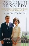 JACQUELINE KENNEDY HISTORYCZNE ROZMOWY O ŻYCIU Z JOHNEM F. KENNEDYM TW