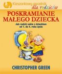 Poskramianie małego dziecka: Dziecko: od 1 do 4 roku - Kieszonkowy poradnik dla rodziców