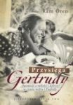 Przysięga Gertrudy. Opowieść o miłości i dobroci w czasie wojny i Zagłady
