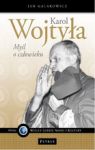 KAROL WOJTYŁA MYŚL O CZŁOWIEKU