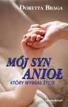 Mój syn anioł który wybrał życie