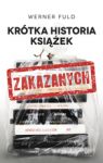 KRÓTKA HISTORIA KSIĄŻEK ZAKAZANYCH