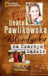 BLONDYNKA NA CZARNYM LĄDZIE PRZYGODA PODRÓŻ ŚWIAT