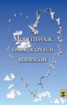 MODLITEWNIK OSIEROCONYCH RODZICÓW