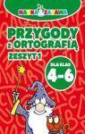 PRZYGODY Z ORTOGRAFIĄ DLA KLAS 4-6