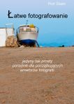 Łatwe fotografowanie