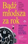 BĄDŹ MŁODSZA ZA ROK WYD. 2013