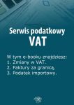 Serwis podatkowy VAT, wydanie styczeń-marzec 2014 r.