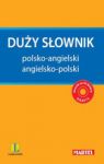 DUŻY SŁOWNIK ANGIELSKO-POLSKI POLSKO-ANGIELSKI