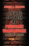 DZIEWIĘĆ SPOJRZEŃ NA POWSTANIE WARSZAWSKIE W LATACH 1969-2014