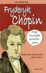 NAZYWAM SIĘ FRYDERYK CHOPIN TW