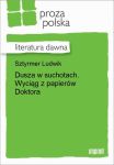 Dusza w suchotach. Wyciąg z papierów Doktora