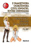 Z pamiętnika ogrodnika, czyli kwiatki, które zerwałem