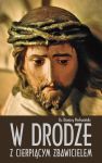 W drodze z cierpiącym Zbawicielem