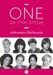One za tym stoją