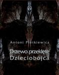 Drzewo przeklęte. Dzieciobójca