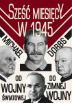 Sześć miesięcy w 1945 Roosevelt, Stalin, Churchill i Truman