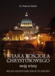 Wiara Kościoła Chrystusowego moją wiarą