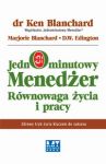 Jednominutowy menedżer - równowaga życia i pracy