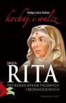 Święta Rita patronka spraw trudnych i beznadziejnych