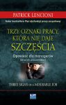 Trzy oznaki pracy, która nie daje szczęścia