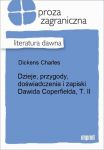 Dzieje, przygody, doświadczenia i zapiski Dawida Coperfielda, T. II