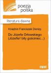 Do Józefa Orłowskiego (Józefie! bity gościniec...)